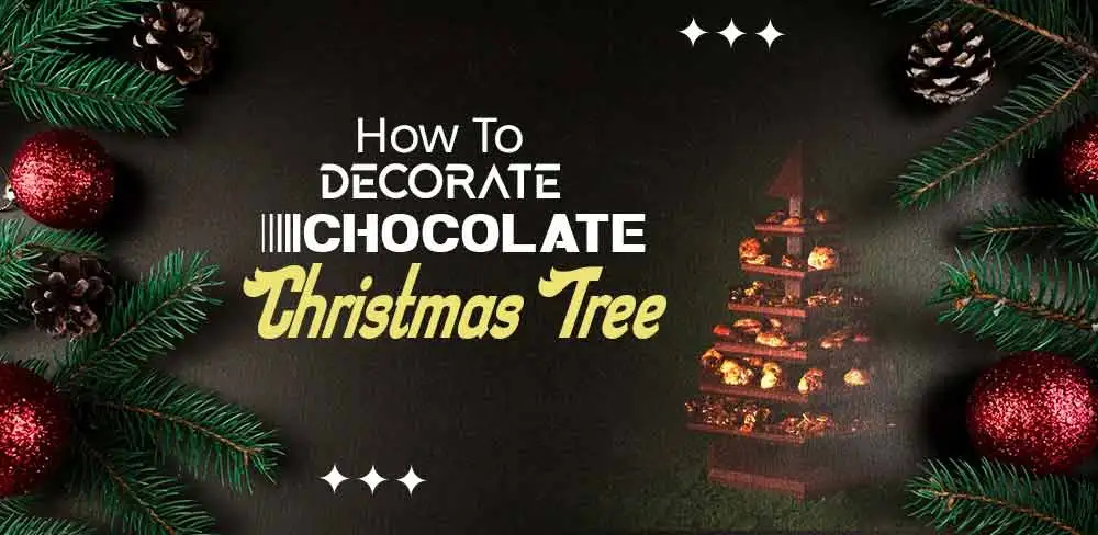 how to decorate chocolate christmas tree